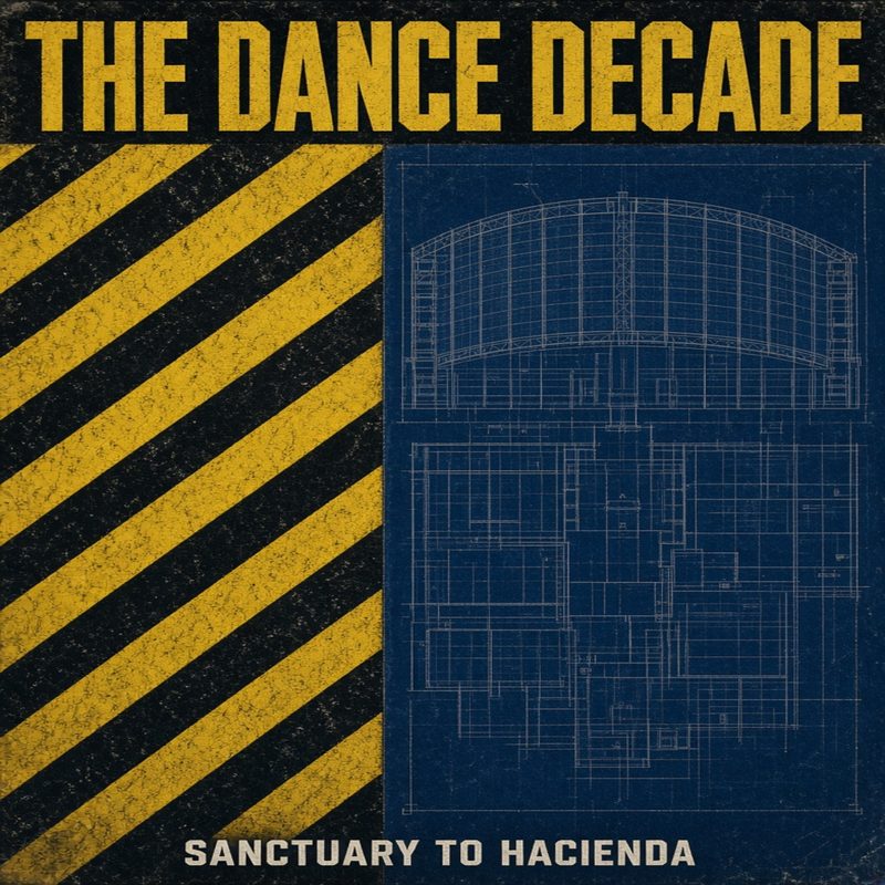 Sanctuary to Hacienda, single cover from The Dance Decade